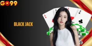 Black Jack: Trò Chơi Bài Hấp Dẫn Với Chiến Thuật Tinh Vi