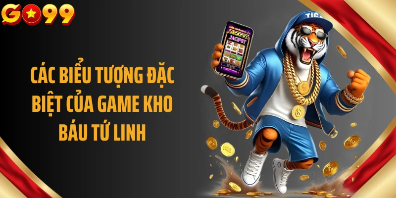 Các biểu tượng đặc biệt của game Kho báu Tứ Linh