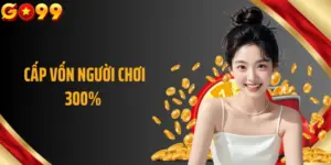 Cấp Vốn Người Chơi 300% Tại GO99 - Cơ Hội Nhận Thưởng Lớn