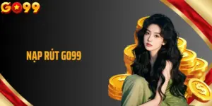Nạp Rút GO99 - Hướng Dẫn Chi Tiết Các Phương Thức Thanh Toán