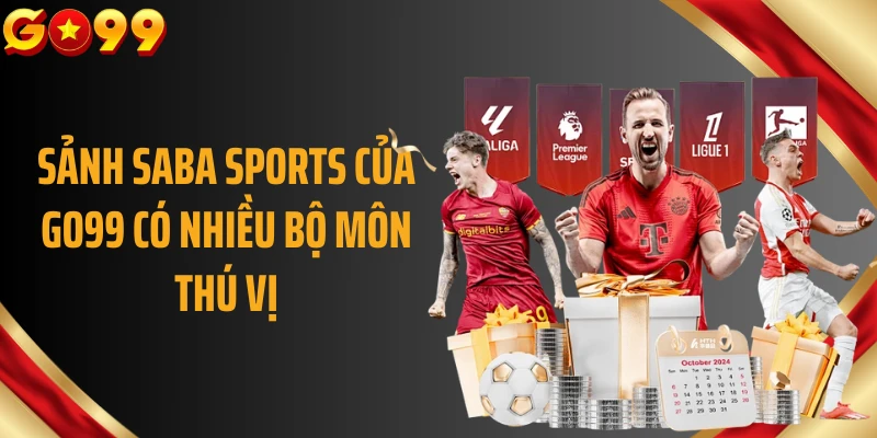 Sảnh Saba Sports của GO99 có nhiều bộ môn thú vị